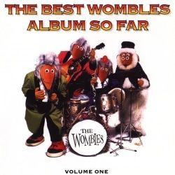 The Best Wombles Album So Far The Best Wombles Album So Far